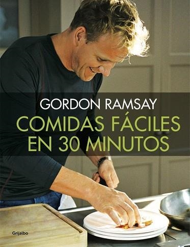 COMIDAS FÁCILES EN 30 MINUTOS | 9788416449538 | RAMSAY, GORDON | Llibreria Drac - Llibreria d'Olot | Comprar llibres en català i castellà online