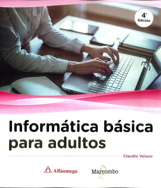 INFORMÁTICA BÁSICA PARA ADULTOS | 9788426723697 | VELOSO, CLAUDIO | Llibreria Drac - Llibreria d'Olot | Comprar llibres en català i castellà online