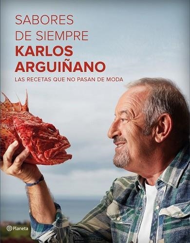 SABORES DE SIEMPRE | 9788408162575 | ARGUIÑANO, KARLOS | Llibreria Drac - Llibreria d'Olot | Comprar llibres en català i castellà online