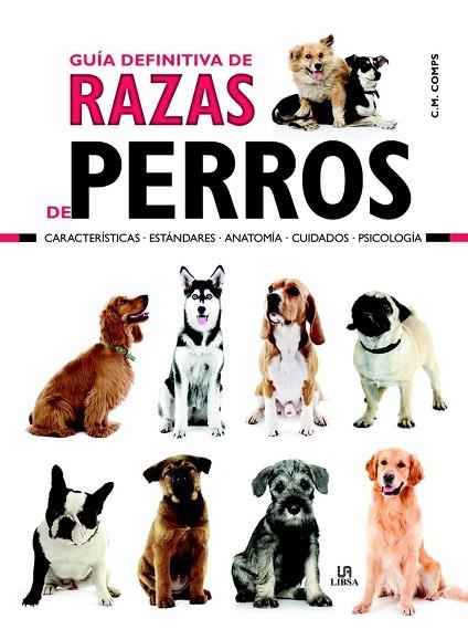 GUÍA DEFINITIVA DE RAZAS DE PERROS | 9788466233040 | MARTÍN COMPS, CONSUELO/EQUIPO EDITORIAL | Llibreria Drac - Librería de Olot | Comprar libros en catalán y castellano online