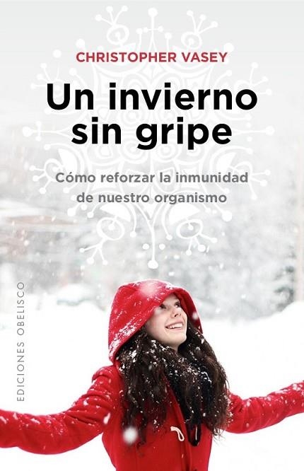 INVIERNO SIN GRIPE, UN | 9788491111535 | VASEY, CHRISTOPHER | Llibreria Drac - Llibreria d'Olot | Comprar llibres en català i castellà online