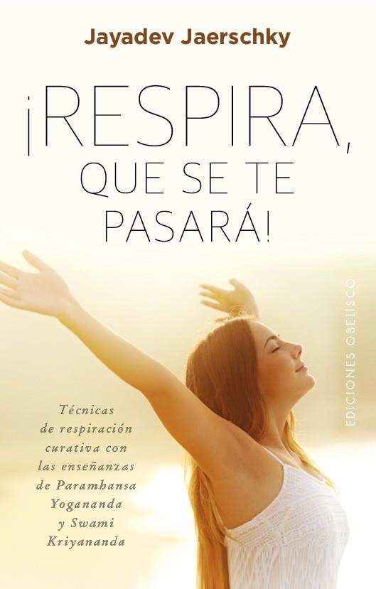 RESPIRA, QUE SE TE PASARÁ! | 9788491111559 | JAERSCHKY, JAYADEV | Llibreria Drac - Llibreria d'Olot | Comprar llibres en català i castellà online