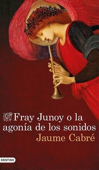 FRAY JUNOY O LA AGONÍA DE LOS SONIDOS | 9788423351459 | CABRE, JAUME | Llibreria Drac - Librería de Olot | Comprar libros en catalán y castellano online