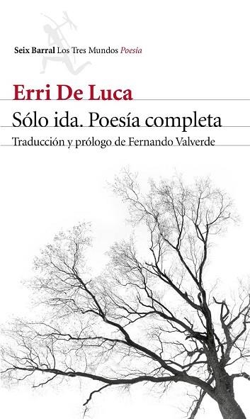 SÓLO IDA. POESÍA COMPLETA | 9788432229640 | DE LUCA, ERRI | Llibreria Drac - Llibreria d'Olot | Comprar llibres en català i castellà online