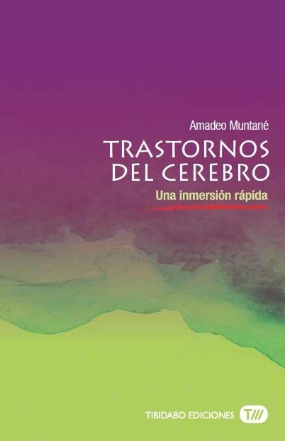 TRASTORNOS DEL CEREBRO | 9788491172086 | MUNTANÉ, AMADEO | Llibreria Drac - Llibreria d'Olot | Comprar llibres en català i castellà online