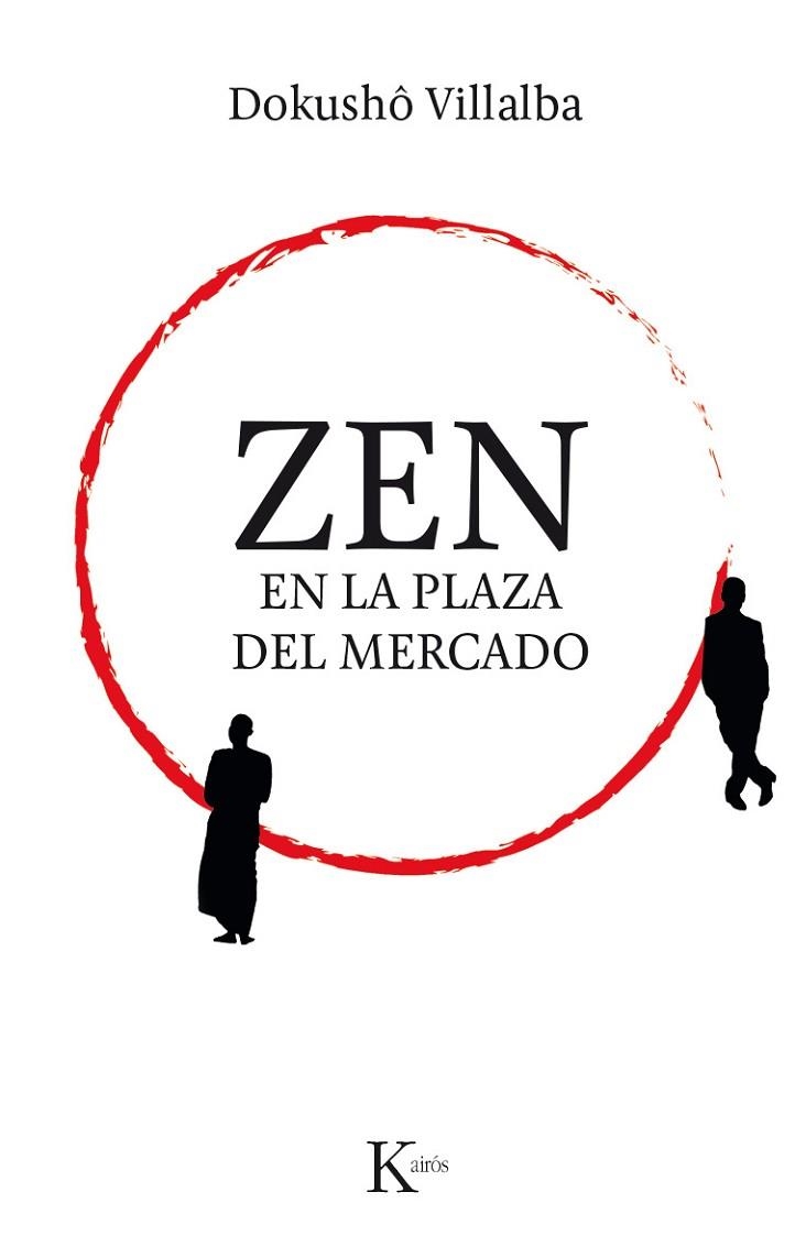 ZEN EN LA PLAZA DEL MERCADO | 9788499885308 | VILLALBA, DOKUSHÔ | Llibreria Drac - Llibreria d'Olot | Comprar llibres en català i castellà online