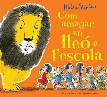 COM AMAGAR UN LLEÓ A L'ESCOLA | 9788416712113 | STEPHENS, HELEN | Llibreria Drac - Llibreria d'Olot | Comprar llibres en català i castellà online