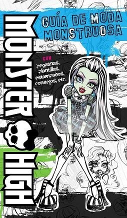 MONSTER HIGH. GUÍA DE MODA MONSTRUOSA | 9788437281148 | AA.VV. | Llibreria Drac - Llibreria d'Olot | Comprar llibres en català i castellà online