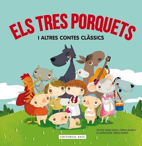 TRES PORQUETS I ALTRES CONTES CLÀSSICS, ELS | 9788416587285 | GASOL, ANNA; BLANCH, TERESA | Llibreria Drac - Llibreria d'Olot | Comprar llibres en català i castellà online