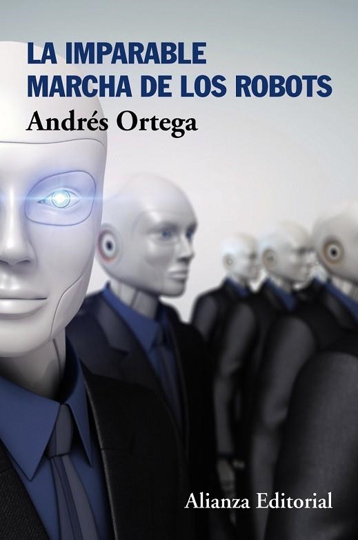 IMPARABLE MARCHA DE LOS ROBOTS, LA | 9788491045250 | ORTEGA, ANDRÉS | Llibreria Drac - Llibreria d'Olot | Comprar llibres en català i castellà online