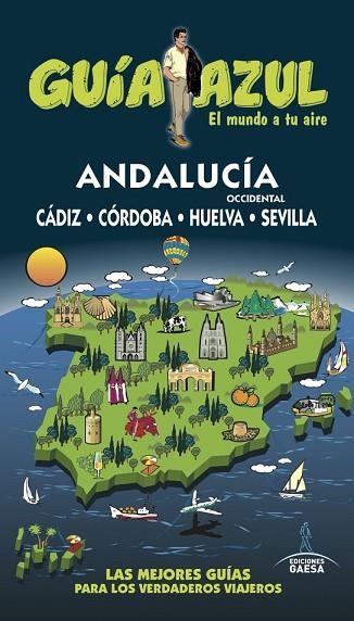 ANDALUCÍA OCCIDENTAL 2016 (GUIA AZUL) | 9788416766307 | CABRERA, DANIEL; INGELMO, ÁNGEL; MAZARRASA, LUIS; GIJÓN, Mª DOLORES; Y OTROS | Llibreria Drac - Llibreria d'Olot | Comprar llibres en català i castellà online