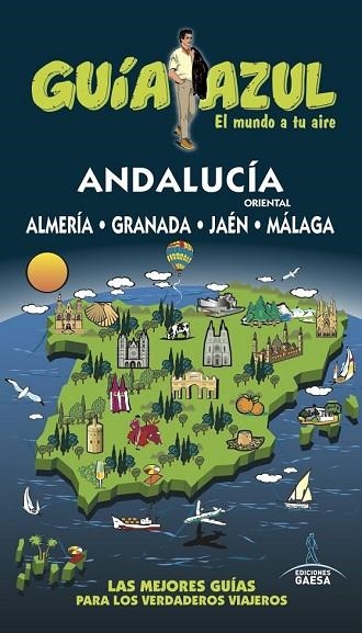 ANDALUCÍA ORIENTAL 2016 (GUIA AZUL) | 9788416766291 | MONREAL, MANUEL; GARCÍA, JESÚS; DE LA ORDEN, FERNANDO | Llibreria Drac - Llibreria d'Olot | Comprar llibres en català i castellà online