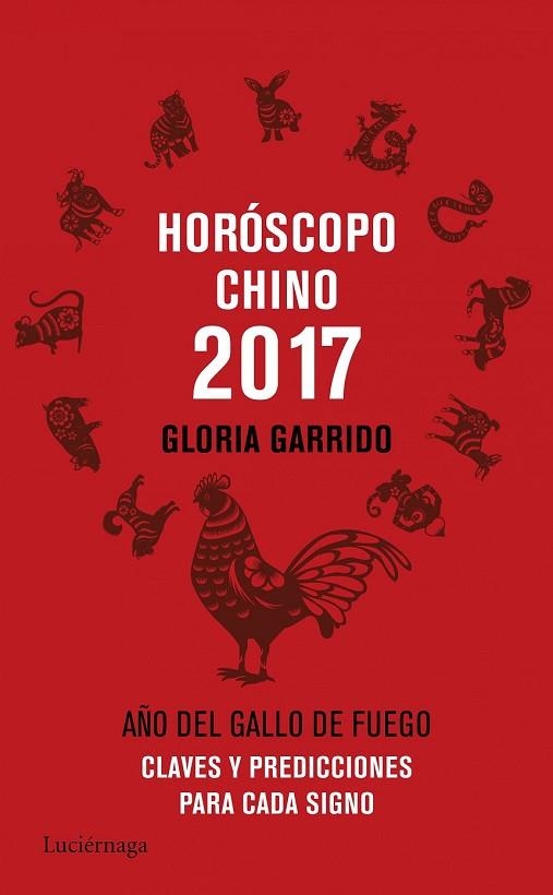 HORÓSCOPO CHINO 2017 | 9788416694341 | GARRIDO, GLORIA | Llibreria Drac - Llibreria d'Olot | Comprar llibres en català i castellà online