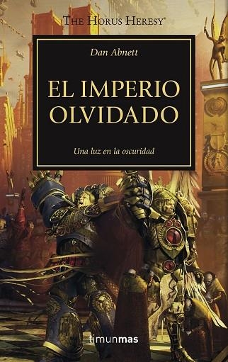 IMPERIO OLVIDADO, EL. UNA LUZ EN LA OSCURIDAD (THE HORUS HERESY 27) | 9788445003343 | ABNETT, DAN | Llibreria Drac - Llibreria d'Olot | Comprar llibres en català i castellà online