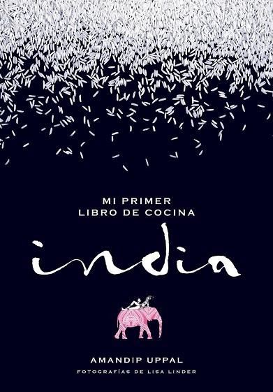 MI PRIMER LIBRO DE COCINA INDIA | 9788416489664 | UPPAL, AMANDIP; LINDER, LISA | Llibreria Drac - Llibreria d'Olot | Comprar llibres en català i castellà online