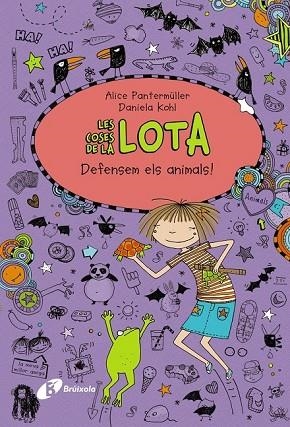 DEFENSEM ELS ANIMALS! (LES COSES DE LA LOTA 5) | 9788499067513 | PANTERMÜLLER, ALICE | Llibreria Drac - Llibreria d'Olot | Comprar llibres en català i castellà online