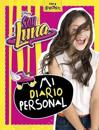 SOY LUNA. MI DIARIO PERSONAL | 9788499518541 | DISNEY | Llibreria Drac - Llibreria d'Olot | Comprar llibres en català i castellà online