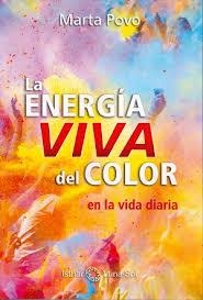 ENERGIA VIVA DEL COLOR, LA | 9788494525933 | POVO, MARTA | Llibreria Drac - Llibreria d'Olot | Comprar llibres en català i castellà online