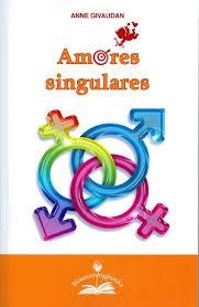 AMORES SINGULARES | 9788897951544 | GIVAUDAN, ANNE | Llibreria Drac - Llibreria d'Olot | Comprar llibres en català i castellà online