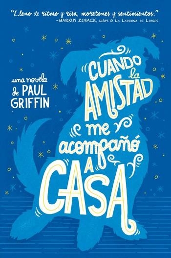 CUANDO LA AMISTAD ME ACOMPAÑÓ A CASA | 9788494595523 | GRIFFIN, PAUL | Llibreria Drac - Librería de Olot | Comprar libros en catalán y castellano online