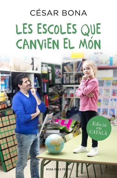 ESCOLES QUE CANVIEN EL MÓN, LES | 9788416430352 | BONA, CESAR | Llibreria Drac - Llibreria d'Olot | Comprar llibres en català i castellà online