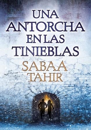 ANTORCHA EN LAS TINIEBLAS, UNA (UNA LLAMA ENTRE CENIZAS 2) | 9788490435922 | TAHIR, SABAA | Llibreria Drac - Llibreria d'Olot | Comprar llibres en català i castellà online