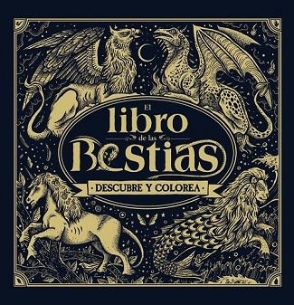 LIBRO DE LAS BESTIAS, EL. DESCUBRE Y COLOREA | 9788469808528 | MARX, JONNY | Llibreria Drac - Llibreria d'Olot | Comprar llibres en català i castellà online