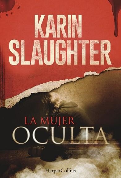 MUJER OCULTA, LA | 9788491390107 | SLAUGHTER, KARIN | Llibreria Drac - Llibreria d'Olot | Comprar llibres en català i castellà online