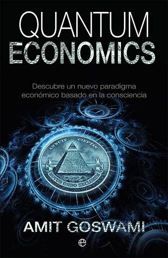 QUANTUM ECONOMICS | 9788490608395 | GOSWAMI, AMIT | Llibreria Drac - Llibreria d'Olot | Comprar llibres en català i castellà online