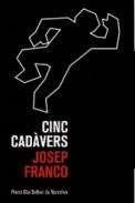 CINC CADÀVERS | 9788490266892 | FRANCO, JOSEP | Llibreria Drac - Llibreria d'Olot | Comprar llibres en català i castellà online