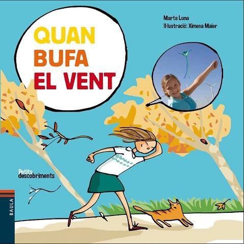 QUAN BUFA EL VENT (PETITS DESCOBRIMENTS) | 9788447932535 | LUNA, MARTA | Llibreria Drac - Llibreria d'Olot | Comprar llibres en català i castellà online