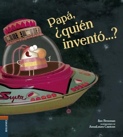 PAPÁ, ¿QUIÉN INVENTÓ...? | 9788414005620 | BRENMAN, ILAN | Llibreria Drac - Llibreria d'Olot | Comprar llibres en català i castellà online