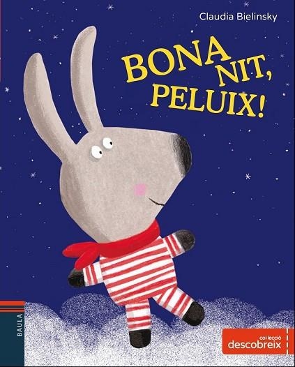 BONA NIT, PELUIX! | 9788447932702 | BIELINSKY, CLAUDIA | Llibreria Drac - Llibreria d'Olot | Comprar llibres en català i castellà online