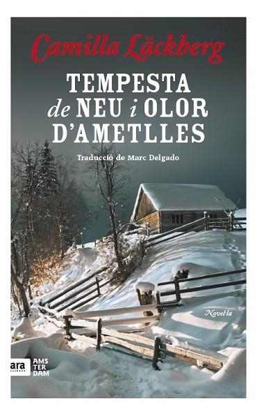 TEMPESTA DE NEU I AROMA D'AMETLLES | 9788416743117 | LÄCKBERG, CAMILLA | Llibreria Drac - Llibreria d'Olot | Comprar llibres en català i castellà online