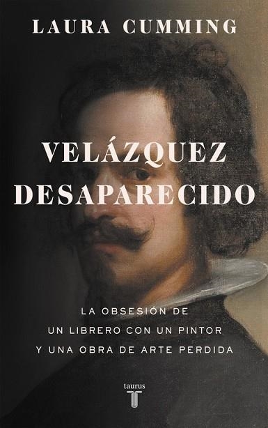 VELÁZQUEZ DESAPARECIDO | 9788430618200 | CUMMING, LAURA | Llibreria Drac - Llibreria d'Olot | Comprar llibres en català i castellà online