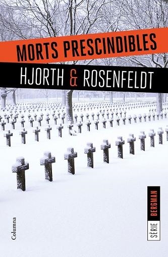 MORTS PRESCINDIBLES (BERGMAN 3) | 9788466422062 | HJORTH, MICHAEL; ROSENFELDT, HANS | Llibreria Drac - Librería de Olot | Comprar libros en catalán y castellano online