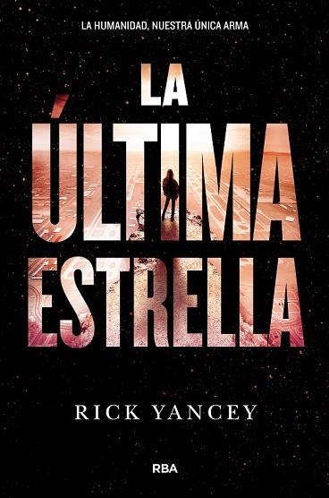 ULTIMA ESTRELLA, LA (LA QUINTA OLA 3) | 9788427210004 | YANCEY, RICK | Llibreria Drac - Llibreria d'Olot | Comprar llibres en català i castellà online