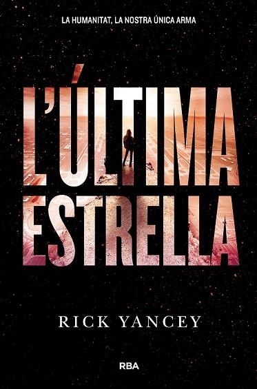 ULTIMA ESTRELLA, L' (LA CINQUENA ONADA 3) | 9788427209978 | YANCEY, RICK | Llibreria Drac - Llibreria d'Olot | Comprar llibres en català i castellà online