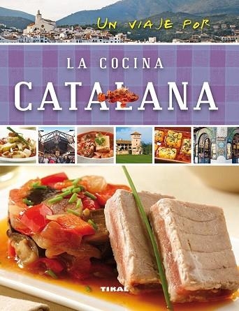 UN VIAJE POR LA COCINA CATALANA | 9788499282466 | SUSAETA, EQUIPO | Llibreria Drac - Llibreria d'Olot | Comprar llibres en català i castellà online