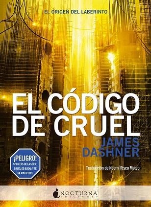 CÓDIGO DE CRUEL, EL (CORREDOR LABERINTO 5) | 9788494527791 | DASHNER, JAMES | Llibreria Drac - Llibreria d'Olot | Comprar llibres en català i castellà online