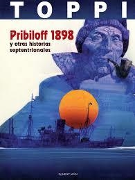 PRIBILOFF 1898 Y OTRAS HISTORIAS SEPTENTRIONALES | 9781910856710 | TOPPI, SERGIO | Llibreria Drac - Llibreria d'Olot | Comprar llibres en català i castellà online