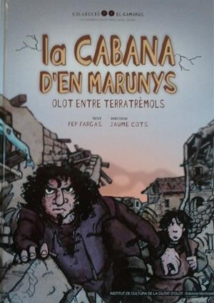 CABANA D'EN MARUNYS, LA. OLOT ENTRE TERRATREMOLS | 9788493499976 | FARGAS, PEP; COTS, JAUME | Llibreria Drac - Llibreria d'Olot | Comprar llibres en català i castellà online