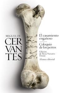 CASAMIENTO ENGAÑOSO, EL / COLOQUIO DE LOS PERROS | 9788491045403 | CERVANTES, MIGUEL DE | Llibreria Drac - Librería de Olot | Comprar libros en catalán y castellano online