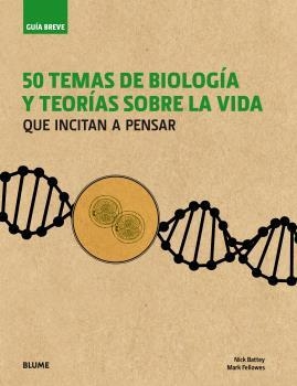 GUÍA BREVE. 50 TEMAS DE BIOLOGÍA Y TEORÍAS SOBRE LA VIDA | 9788498019643 | VARIOS AUTORES | Llibreria Drac - Llibreria d'Olot | Comprar llibres en català i castellà online