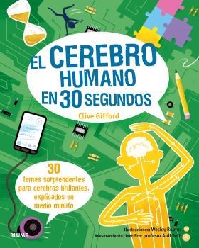 30 SEGUNDOS. EL CEREBRO HUMANO EN 30 SEGUNDOS | 9788498019599 | ROBINS, WESLEY ; GIFFORD, CLIVE | Llibreria Drac - Librería de Olot | Comprar libros en catalán y castellano online