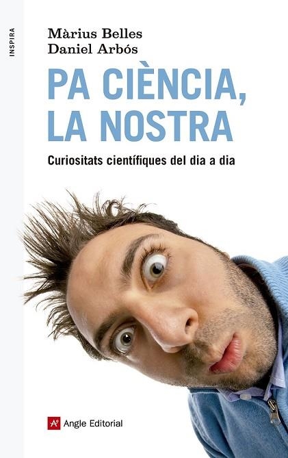 PA CIÈNCIA, LA NOSTRA | 9788415307495 | BELLES, MÀRIUS ; ARBÓS, DANIEL | Llibreria Drac - Llibreria d'Olot | Comprar llibres en català i castellà online