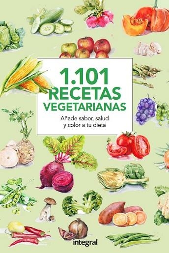 1101 RECETAS VEGETARIANAS | 9788490566015 | CUERPOMENTE | Llibreria Drac - Llibreria d'Olot | Comprar llibres en català i castellà online