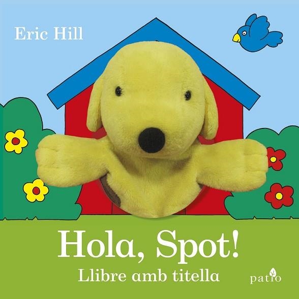 HOLA, SPOT! | 9788416620951 | HILL, ERIC | Llibreria Drac - Llibreria d'Olot | Comprar llibres en català i castellà online