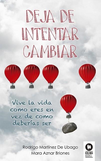 DEJA DE INTENTAR CAMBIAR | 9788416364794 | MARTÍNEZ, RODRIGO; AZNAR, MARA | Llibreria Drac - Llibreria d'Olot | Comprar llibres en català i castellà online