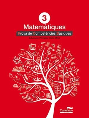 MATEMÀTIQUES 3R PRIMARIA. PROVA DE COMPETÈNCIES BÀSIQUES | 9788498044607 | AA.VV. | Llibreria Drac - Llibreria d'Olot | Comprar llibres en català i castellà online